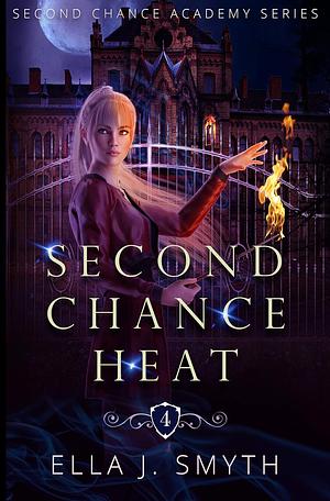 Second Chance Heat by Ella J. Smyth