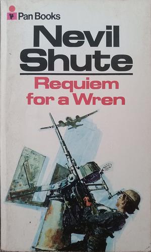 Requiem for a Wren by Nevil Shute