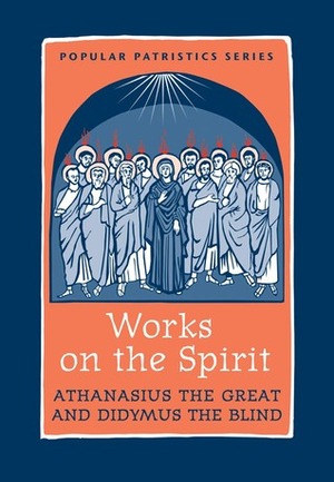 Works on the Spirit by Athanasius of Alexandria, Didymus the Blind