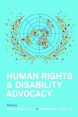 Human Rights and Disability Advocacy by 