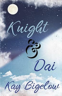 Knight & Dai by Kay Bigelow