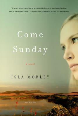 Come Sunday by Isla Morley