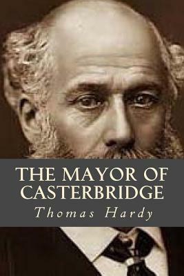 The Mayor of Casterbridge by Thomas Hardy