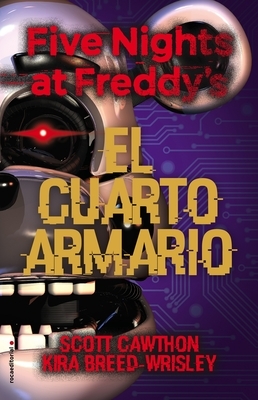 Five Nights at Freddys. El Cuarto Armario by Scott Cathown