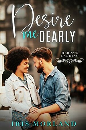 Desire Me Dearly by Iris Morland