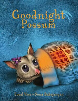 Goodnight Possum by Coral Vass