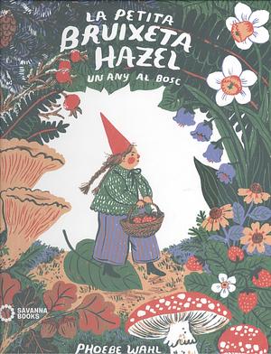 LA PETITA BRUIXETA HAZEL by Phoebe Wahl