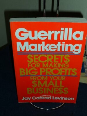 Guerrilla Marketing by Jay Conrad Levinson