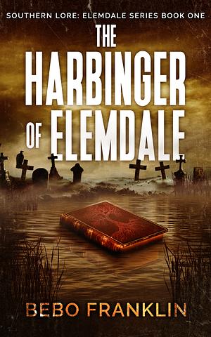 The Harbinger of Elemdale by Bebo Franklin