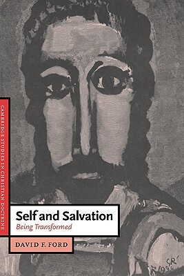 Self and Salvation: Being Transformed by David F. Ford