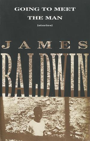 Going to Meet the Man by James Baldwin