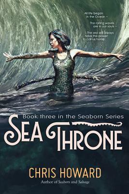 Sea Throne: The Seaborn Trilogy by Chris Howard