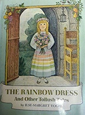 The Rainbow Dress, and Other Tollush Tales by Ilse-Margret Vogel