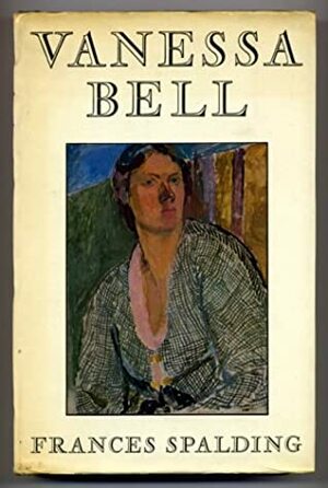 Vanessa Bell by Frances Spalding