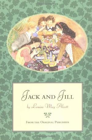 Jack and Jill by Louisa May Alcott