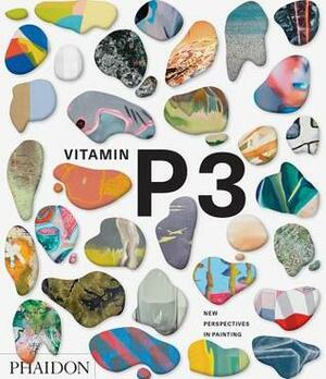 Vitamin P3: New Perspectives in Painting by Phaidon