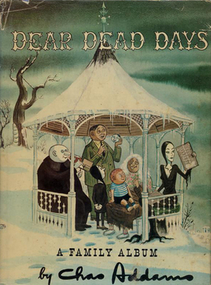 Dear Dead Days by Charles Addams