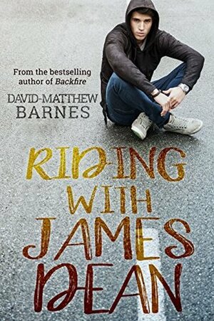 Riding With James Dean by David-Matthew Barnes