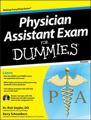 Physician Assistant Exam for Dummies [With CDROM] by Barry Schoenborn, Richard Snyder