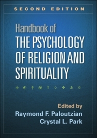 Handbook of the Psychology of Religion and Spirituality by Raymond F. Paloutzian, Crystal L Park