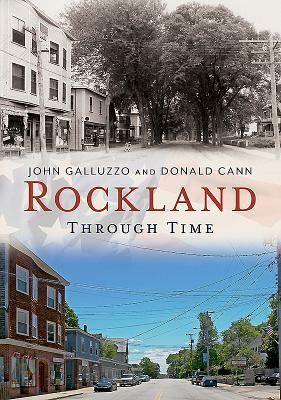 Rockland Through Time by John Galluzzo, Donald Cann