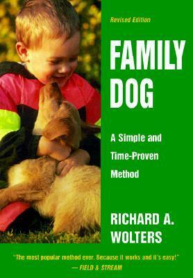 Family Dog: A Simple and Time-Proven Method by Red Smith, Richard A. Wolters