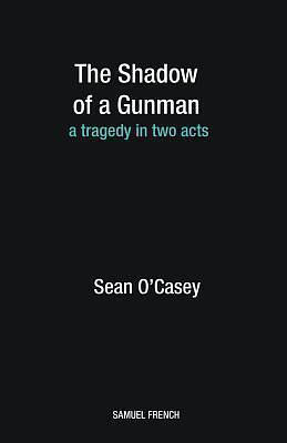 The Shadow of a Gunman by Seán O'Casey, Seán O'Casey, Nini Berndt