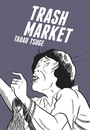 Trash Market by Ryan Holmberg, Tadao Tsuge