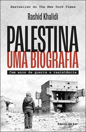 Palestina: Uma Biografia by Rashid Khalidi