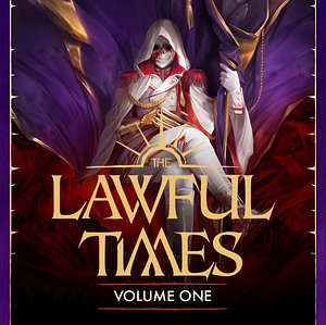 The Lawful Times - Volume 1 by Daniel B. Greene