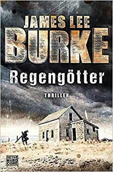 Regengötter by James Lee Burke