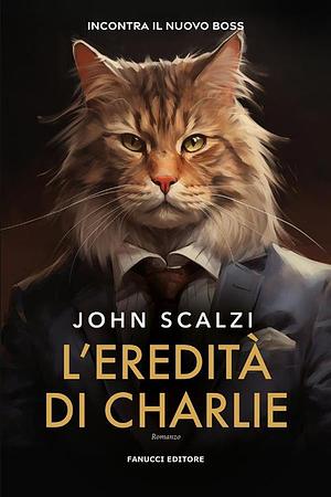 L'eredità di Charlie by John Scalzi