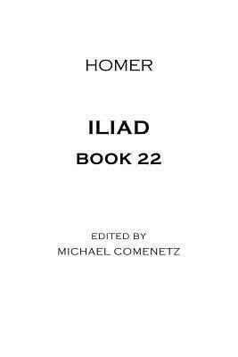 Iliad: Book 22 by Homer