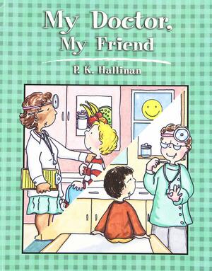 My Doctor, My Friend by P.K. Hallinan