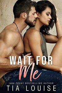 Wait for Me by Tia Louise