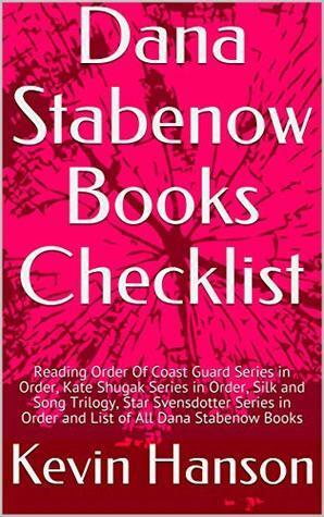 Dana Stabenow Books Checklist : Reading Order Of Coast Guard Series in Order, Kate Shugak Series in Order, Silk and Song Trilogy, Star Svensdotter Series in Order and List of All Dana Stabenow Books by Kevin Hanson