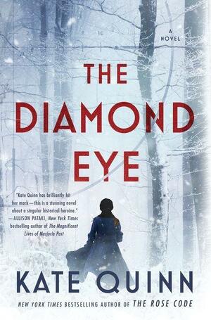 The Diamond Eye by Kate Quinn