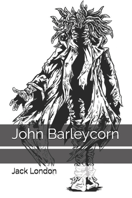 John Barleycorn by Jack London