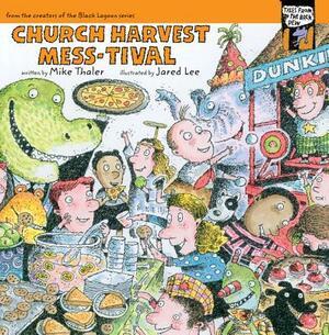 Church Harvest Mess-Tival by Mike Thaler