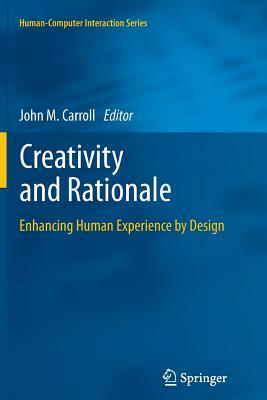 Creativity and Rationale: Enhancing Human Experience by Design by 