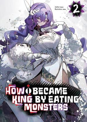 How I Became King by Eating Monsters Volume 2 by Daken