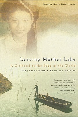 Leaving Mother Lake: A Girlhood at the Edge of the World by Yang Erche Namu, Christine Mathieu