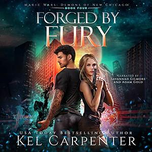 Forged by Fury by Kel Carpenter