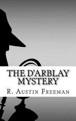 The D'Arblay Mystery by R. Austin Freeman