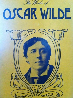 The Works of Oscar Wilde by Oscar Wilde