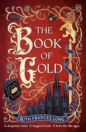 The Book of Gold: The Sweeping First Book in The Feral Gods Trilogy by Ruth Frances Long