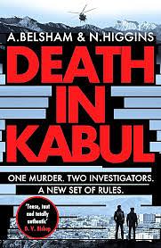 Death in Kabul: A Thrilling Afghan Adventure by Alison Belsham, Nick Higgins