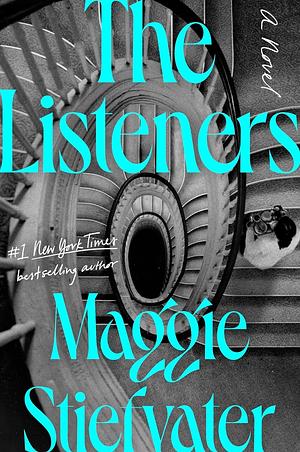 The Listeners: A Novel by Maggie Stiefvater