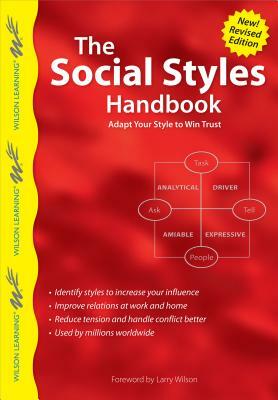 The Social Styles Handbook: Adapt Your Style to Win Trust by Wilson Learning Library