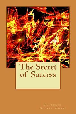 The Secret of Success by Florence Scovel Shinn